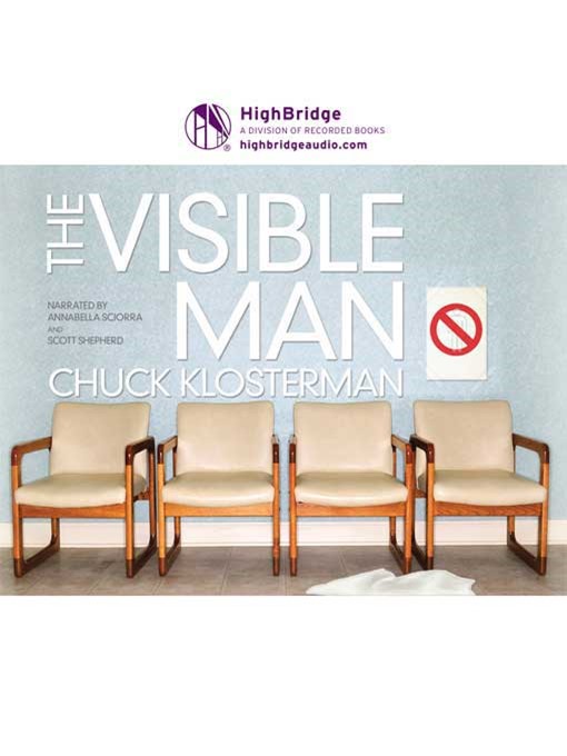 Title details for The Visible Man by Chuck Klosterman - Available